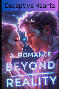 Paperback Deceptive Hearts: A Romance Beyond Reality Book