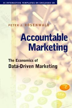 Hardcover Accountable Marketing Economics of Data Driven Marketing [With CDROM] Book