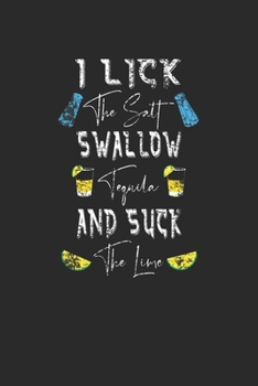 Swallow Tequila: Tequila, Dotted Bullet (6" x 9" - 120 pages) ~ Drink Themed Notebook for Daily Journal, Diary, and Gift