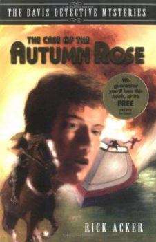 The Case of the Autumn Rose (Davis Dective Mysteries) - Book #1 of the Davis Detective Mysteries