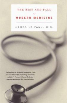 Hardcover The Rise and Fall of Modern Medicine Book
