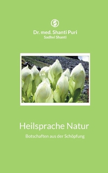 Paperback Heilsprache Natur: Botschaften aus der Schöpfung [German] Book