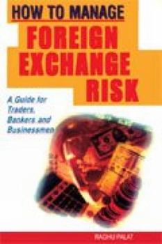 Paperback How to Manage Foreign Exchange Risk Book
