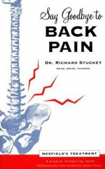 Paperback Say Goodbye to Back Pain: A Simple, Effective,Safe Procedure for Chronic Back Pain Book