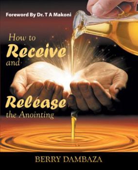 Paperback How to Receive and Release the Anointing Book