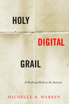 Hardcover Holy Digital Grail: A Medieval Book on the Internet Book