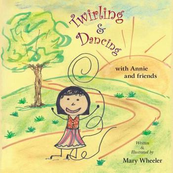 Paperback Twirling and Dancing with Annie and Friends Book