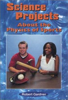 Library Binding Science Projects about the Physics of Sports Book
