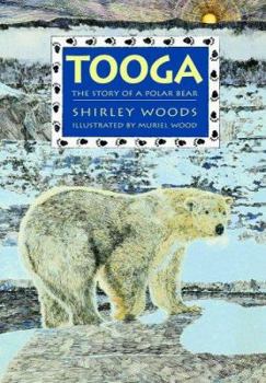 Hardcover Tooga: The Story of a Polar Bear Book