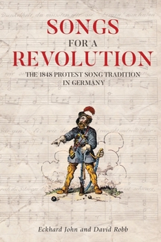 Songs for a Revolution - the German Protest Tradition Of 1848
