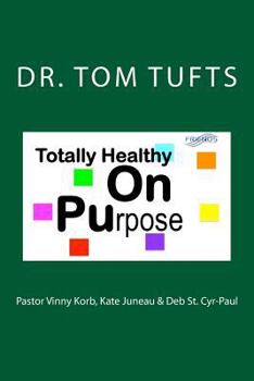 Paperback Totally Healthy On Purpose Book
