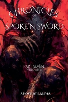 Paperback Chronicles Of The Spoke'N Sword- Part 7: WillowHill Book