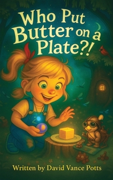Hardcover Who Put Butter On a Plate?! Book
