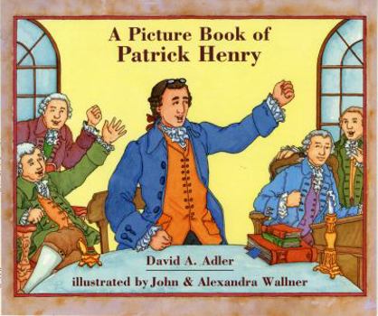 A Picture Book of Patrick Henry (Picture Book Biography) - Book  of the Picture Book Biography
