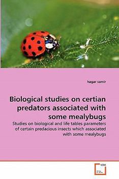 Paperback Biological studies on certian predators associated with some mealybugs Book
