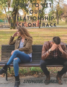 Paperback How to Get Your Relationship Back on Track Book
