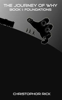 Paperback The Journey of Why: Book I - Foundations Book