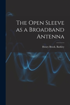 Paperback The Open Sleeve as a Broadband Antenna Book