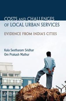 Hardcover Costs and Challenges of Local Urban Services: Evidence from India's Cities Book