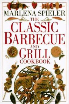 Hardcover The Classic Barbeque & Grill Cookbook Book