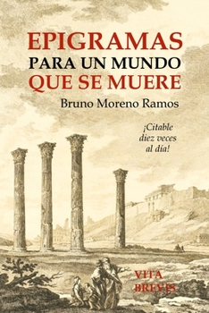 Paperback Epigramas para un mundo que se muere [Spanish] Book