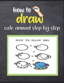 Paperback how to draw cute animal step by step: Learn How to Draw Cute Animals with Simple Shapes with Easy Drawing Tutorial for Kids 4-8, Preschool Picture ... Book