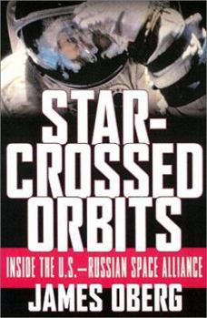 Hardcover Star-Crossed Orbits: Inside the U.S. Russian Space Alliance Book