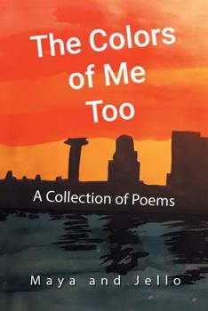 Paperback The Colors of Me Too: A Collection of Poems Book