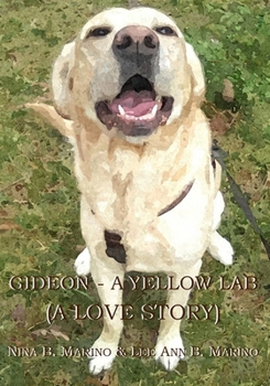 Paperback Gideon - A Yellow Lab: A Love Story Book