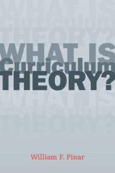 Paperback What Is Curriculum Theory? Book