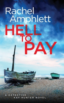 Hell to Pay: A gripping serial killer thriller - Book #4 of the Detective Kay Hunter