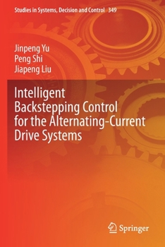 Paperback Intelligent Backstepping Control for the Alternating-Current Drive Systems Book