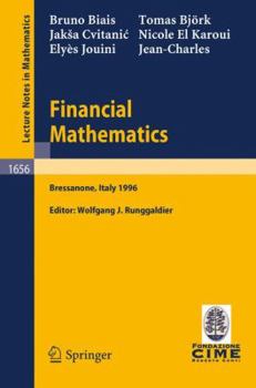 Paperback Financial Mathematics: Lectures Given at the 3rd Session of the Centro Internazionale Matematico Estivo (C.I.M.E.) Held in Bressanone, Italy, Book