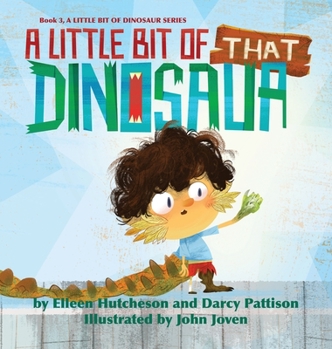 Hardcover A Little Bit of That Dinosaur Book