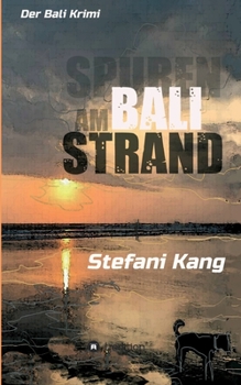 Paperback Spuren am Bali Strand: Der Bali Krimi [German] Book