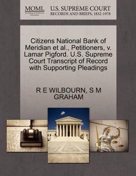 Citizens National Bank of Meridian et al., Petitioners, v. Lamar Pigford. U.S. Supreme Court Transcript of Record with Supporting Pleadings