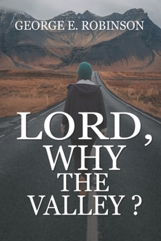 Paperback Lord, Why The Valley? Book