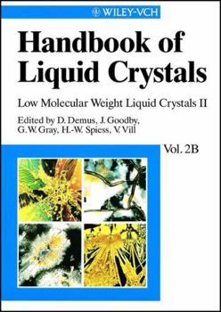 Hardcover Handbook of Liquid Crystals, Low Molecular Weight Liquid Crystals II (Volume 2B) Book