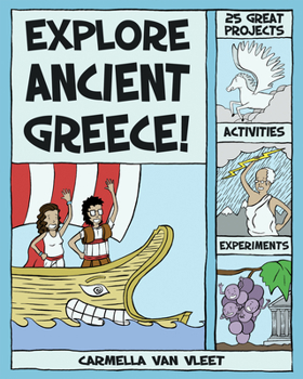 Paperback Explore Ancient Greece!: 25 Great Projects, Activities, Experiments Book