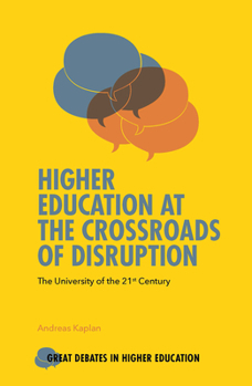 Paperback Higher Education at the Crossroads of Disruption: The University of the 21st Century Book