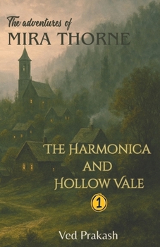 Paperback The Adventures of Mira Thorne: The Harmonica and Hollow Vale Book