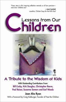 Paperback Lessons from Our Children: A Tribute to the Wisdom of Kids Book