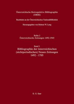 Hardcover Bibliographie Der Österreichischen Nichtperiodischen Neuen Zeitungen 1492-1705 (German Edition) [German] Book