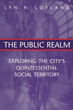 Paperback The Public Realm: Exploring the City's Quintessential Social Territory Book