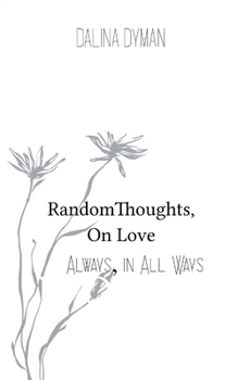 Paperback Random Thoughts, On Love Book