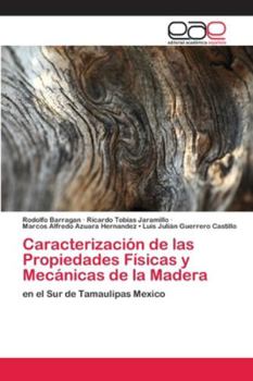 Paperback Caracterización de las Propiedades Físicas y Mecánicas de la Madera [Spanish] Book