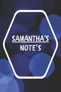 Samantha's Note's: Notebook Journal Gift for Samantha  / Notebook / Diary / Unique Greeting Card Alternative