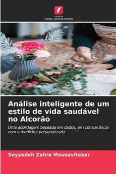 Análise inteligente de um estilo de vida saudável no Alcorão (Portuguese Edition)