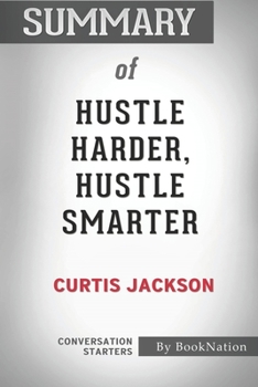 Paperback Summary of Hustle Harder, Hustle Smarter: Conversation Starters Book