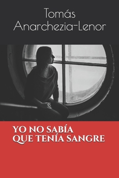 Paperback yo no sabía que tenía sangre [Spanish] Book